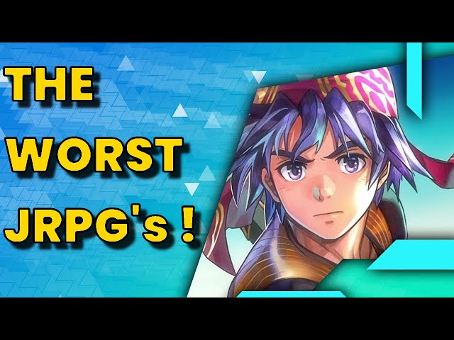 BE CAREFUL!  These are 10 of the worst JRPGs I've ever played!