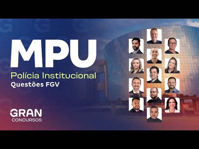 Concurso MPU Polícia Institucional: Maratona Pós-Edital