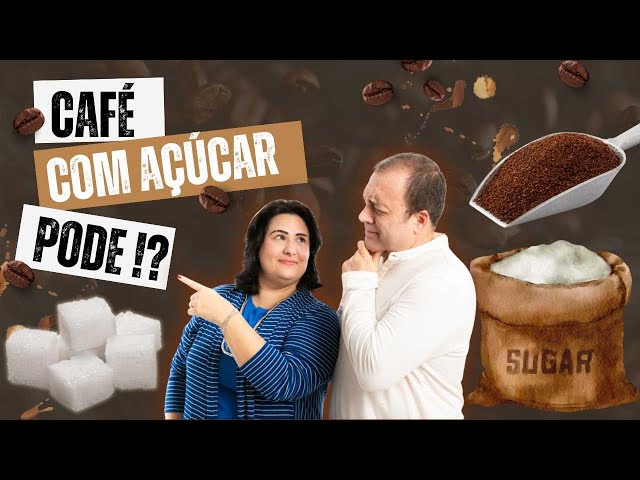 Posso tomar o café com Açúcar?! Qual o Problema?? - Dr. José Octávio