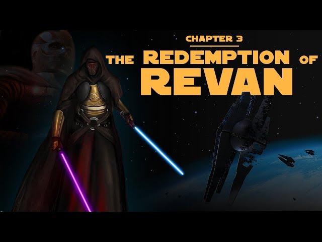 The Redemption of Revan: Chapter 3 - Star Wars Characters Explained!!!