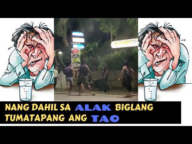 PAG INOM SANA INOM LANG! BAKIT BIGLANG TUMATAPANG!