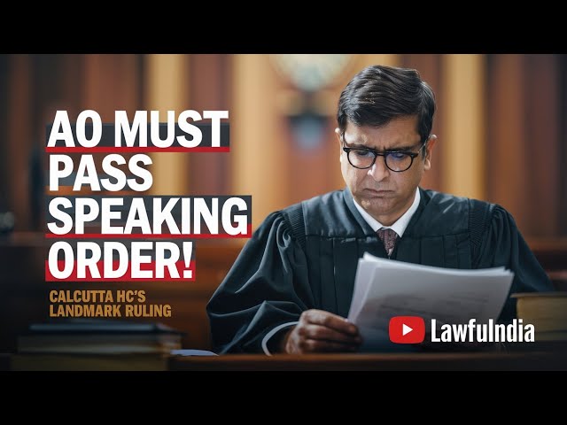 AO Must Pass Speaking Order on Assessee's Objections to Reassessment: Calcutta HC