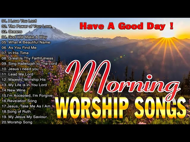 BEST PRAISE AND WORSHIP SONGS 2024 🙏 SPECIAL MORNING WORSHIP SONGS LYRICS BEFORE YOU START NEW DAY