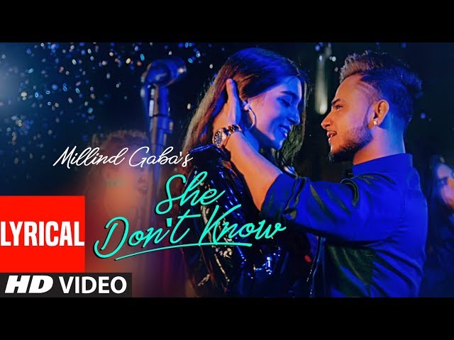 LYRICAL: She Don't Know | Millind Gaba | Shabby | New Hindi Song 2019 | Latest Hindi Songs