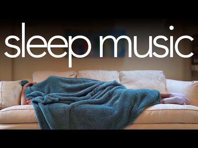 24/7 Sleep Music - Drift Off to Calming Relaxation Sounds