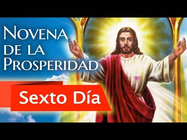 NOVENA DE LA PROSPERIDAD 🌾 | EL SECRETO PARA PROSPERAR EN TODO | DÍA SEXTO | DÍA 6