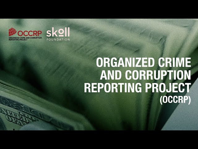 Organized Crime and Corruption Reporting Project (OCCRP) | Paul Radu & Drew Sullivan | Skoll 2020