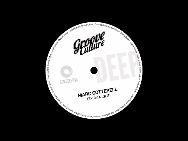 Marc Cotterell - Fly By Night / Blow My Mind (Groove Culture Deep)