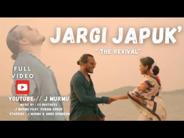 JARGI JAPUK' ( The revival ) || Full vedio || J murmu feat. punam soren || Annu hembrom || Remake