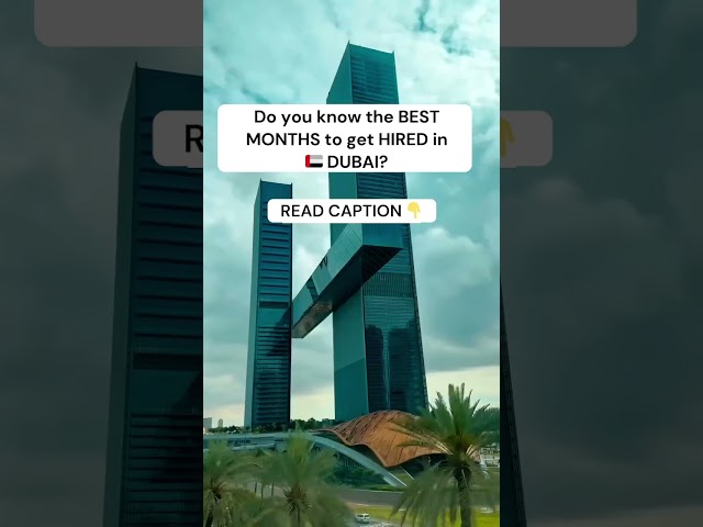 “Best Months to Apply for Jobs in Dubai 2025 📆 | Peak Hiring Seasons & Pro Tips!”