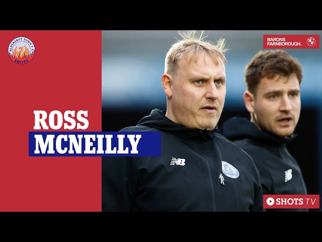 ROSS MCNEILLY POST-MATCH: Shots vs Wrexham