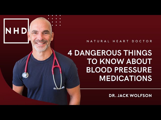 4 Dangerous Things to Know About Blood Pressure Medications