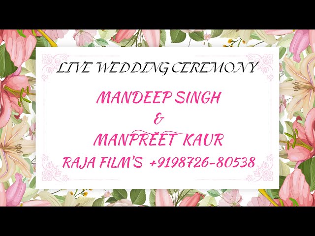 Live Wedding Ceremony || MANDEEP SINGH WEDS MANPREET KAUR || Raja Films 98726-80538