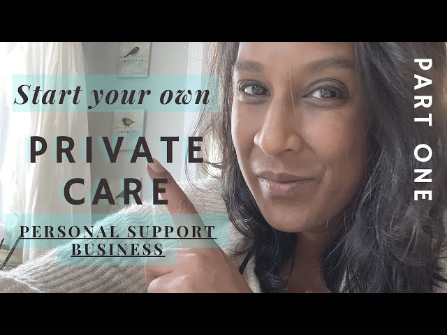 How I Started a Private Care Business | Ontario Personal Support Worker