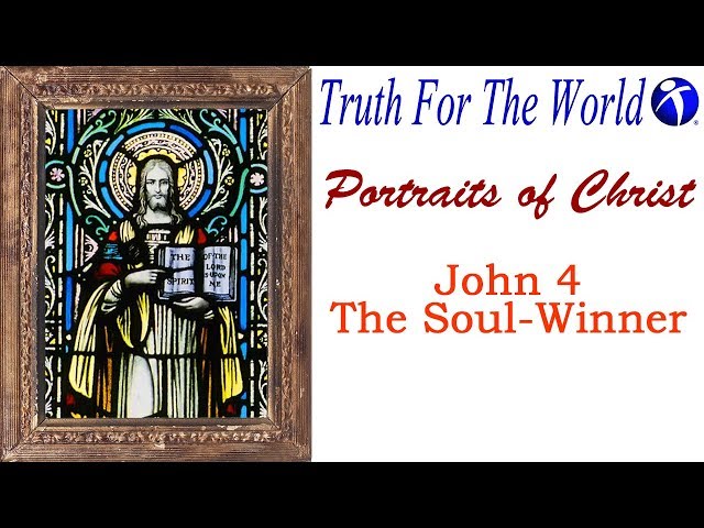 TFTW-Portraits of Christ: Soul Winner