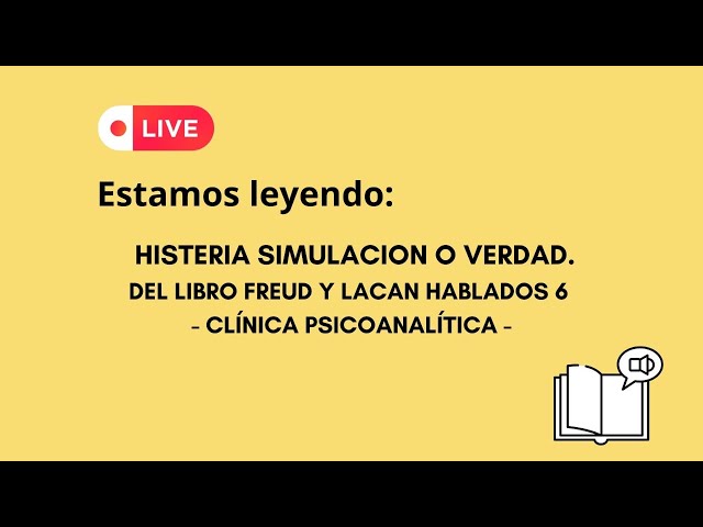 82 HISTERIA SIMULACION O VERDAD II. LECTURA COMPARTIDA DE PSICOANÁLISIS