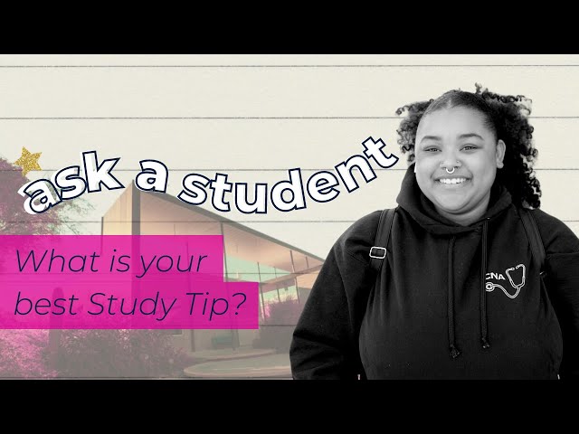 Ask a Student: What is Your Best Study Tip?