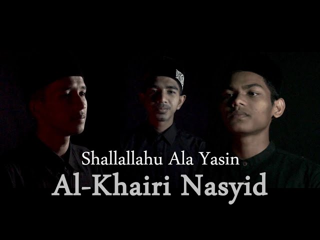 SHALLALLAHU ALA YASIN - Al-Khairi Nasyid | Official Nasyid Video