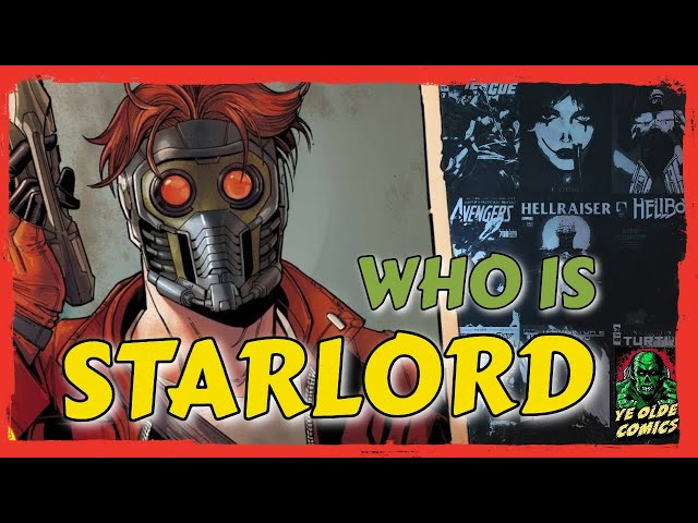 Who Is Starlord? The Guardians Of The Galaxy Leader - Guardians Of The Galaxy Explained