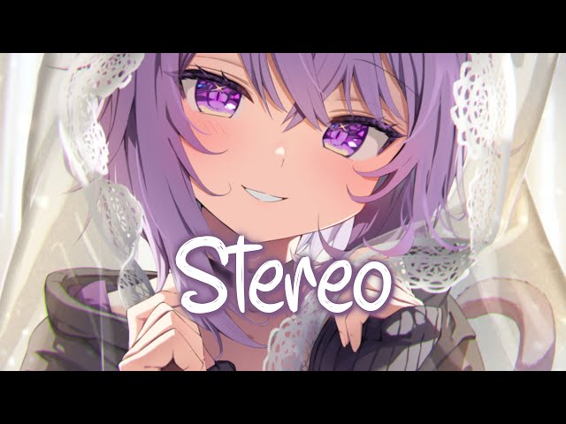 「Nightcore」 Stereo - twocolors x Roe Byrne ♡ (Lyrics)