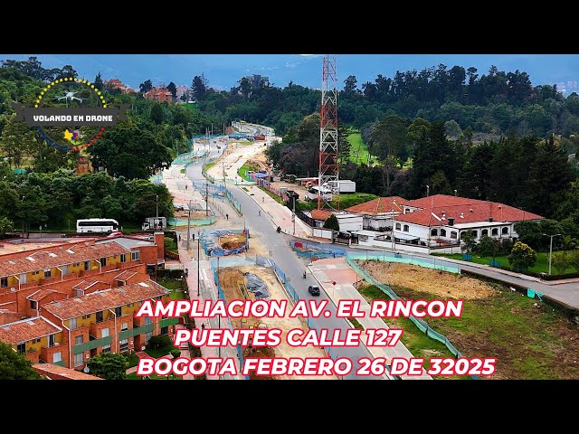 AMPLIACION AV  EL RINCON PUENTES CALLE 127    BOGOTA FEBRERO 26 DE 2025