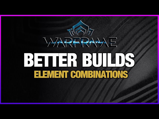 ELEMENT COMBINATIONS & STATUS DAMAGE GUIDE | Warframe Academy