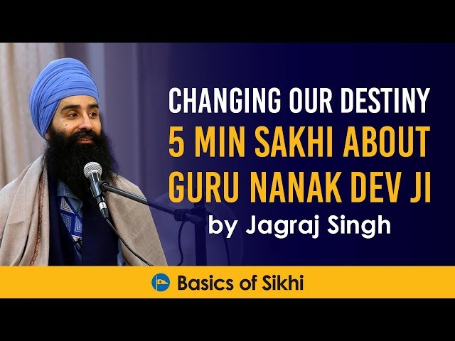 Changing our destiny - 5 min sakhi about Guru Nanak Dev ji