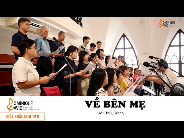 VỀ BÊN MẸ | MK Thúy Trang 🎶Ca đoàn Dominique Savio - Nhà nguyện Regina Mundi