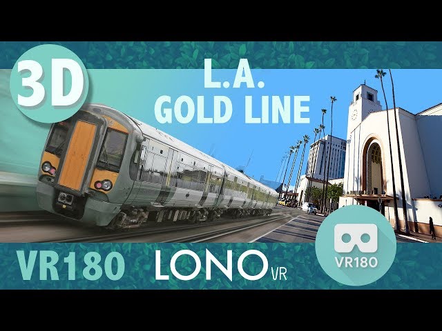 Vr180 Los Angeles Metro Gold Line to Union Station 3D VR Experience