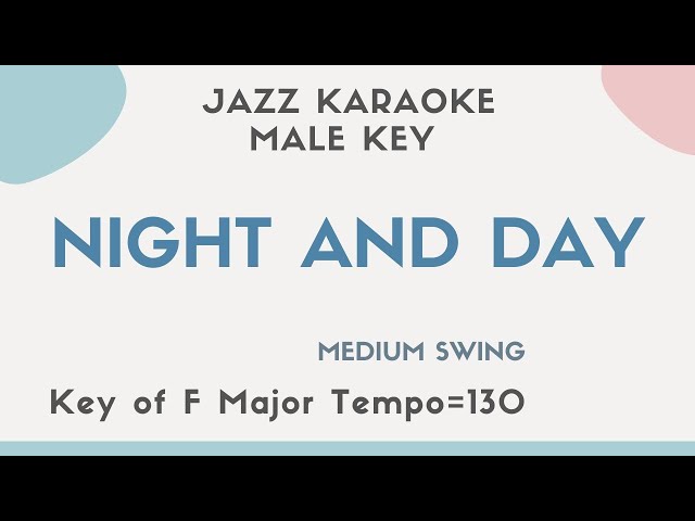 Night and day - Swing Jazz KARAOKE - male key [sing along background music]