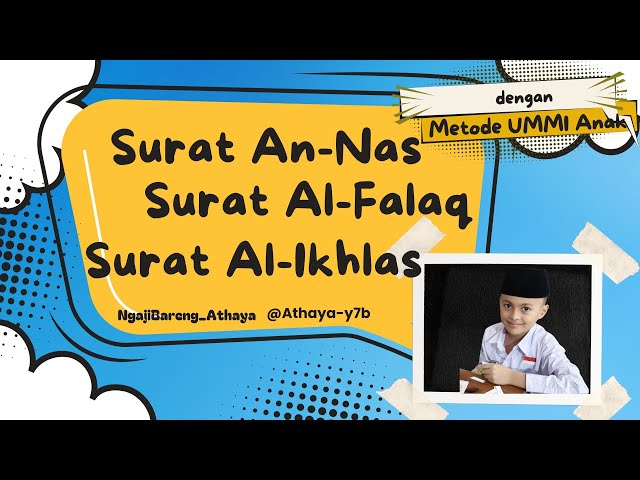 Surat  surat Pendek // Juz 30 II  QS.An-Nas, Al-Falaq, Al-IKhlas// NgajiBareng_Athaya