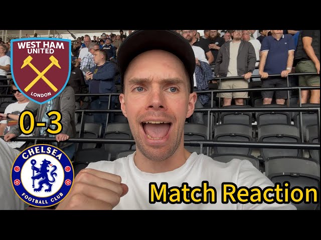 WE ARE COOKING!! | JACKSON AT THE DOUBLE!! | BUBBLES BURST!! | WEST HAM 0-3 CHELSEA