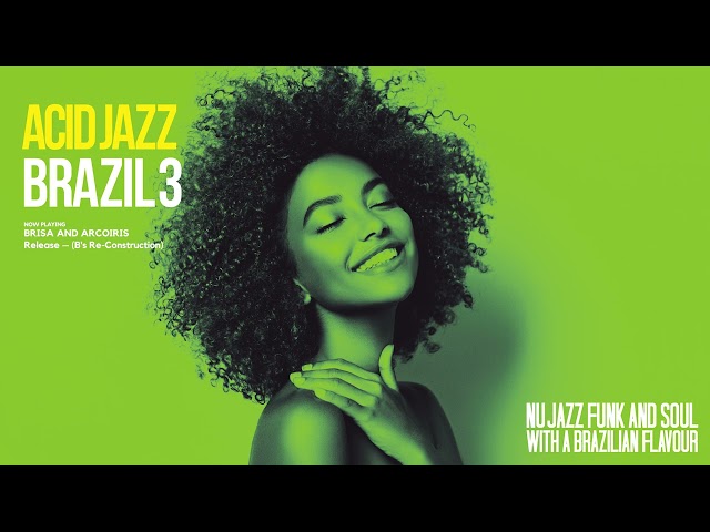 The Best Acid Jazz Brazil 3 |Acid Jazz, Funk, Soul, Brazil Flavour [Jazz, Nu Jazz Acid Jazz Brazil]