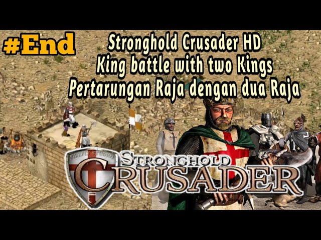 Stronghold Crusader HD | king battle with two kings | Pertarungan raja dengan dua raja | End Game