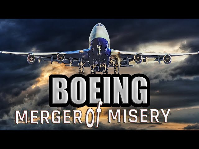 The Epic Rise and Fall of Boeing – The Merger with McDonnell Douglas