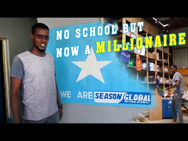 How A Young Somali Became A Millionaire Without Formal Education!