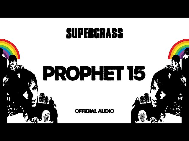 Supergrass - Prophet 15 (Official Audio)