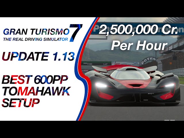 NEW TOMAHAWK UNDER 600PP SETUP UPDATE 1.13 - Gran Turismo 7 2.4 Million PER HOUR Update 1.13