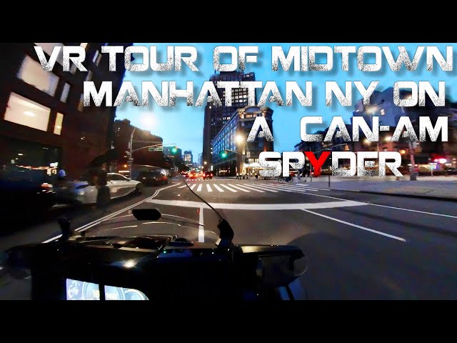 VR Tour of Midtown Manhattan on a Can Am Spyder