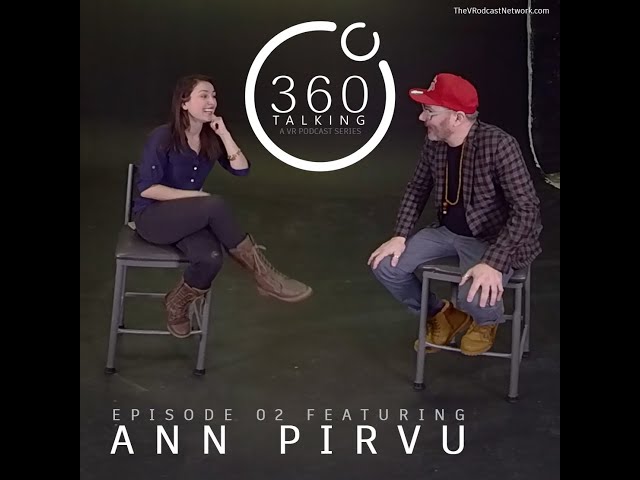 360Talking ep02 Ann Pirvu