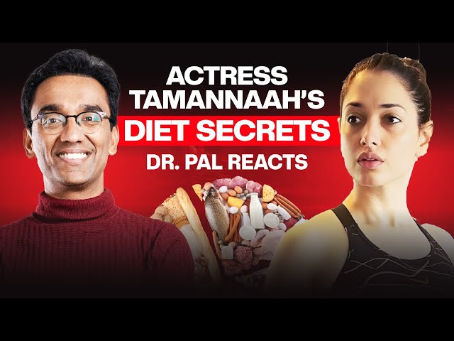 Top Diet Secrets of Actress Tamannah’s | Dr. Pal commenting on the actress’s diet plan | Dr Pal