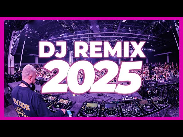 DJ REMIX SONG 2025 - Remixes & Mashups of Popular Songs 2025 | DJ Remix Club Music Disco Mix 2024 🥳