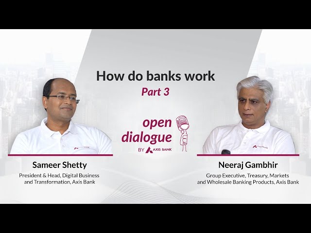 How Do Banks Work | Open Dialogue | Episode 9 - Pt. 3