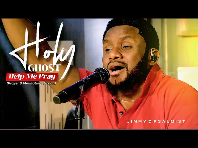 Holy Ghost Help Me Pray - Jimmy D Psalmist #prayer #meditation #gospel #jimmydpsalmist