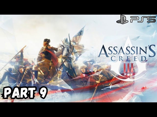 ASSASSIN'S CREED III PS5 GAMEPLAY PART 9 [4K 60FPS] Full Game