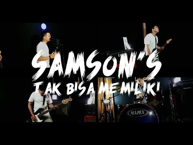 Samson's  - Tak Bisa Memiliki [Cover by Second Team]