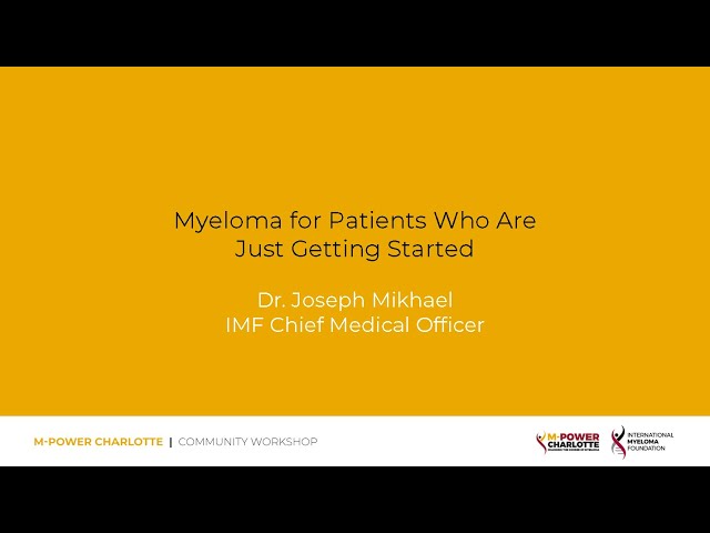 Myeloma for Patients Who Are Just Getting Started - M-Power Charlotte