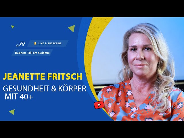 Wohlfühlen 40+ / Gesundheit und Körper - Jeanette Fritsch (JNCC Coaching & Consulting)