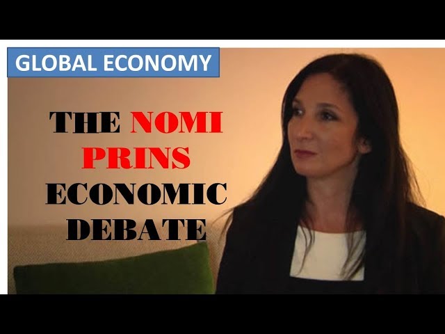 The NOMI PRINS Economic Debate