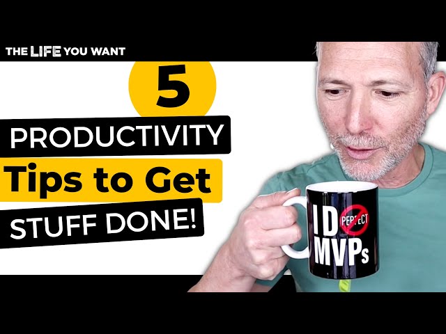 5 Productivity Tips to Get Things Done